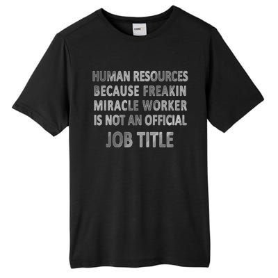 Human Resources Miracle Worker Tall Fusion ChromaSoft Performance T-Shirt