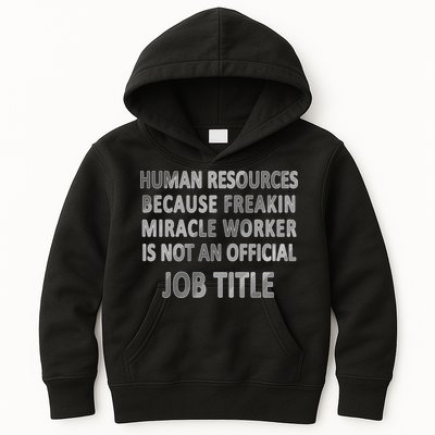 Human Resources Miracle Worker Kids Hoodie
