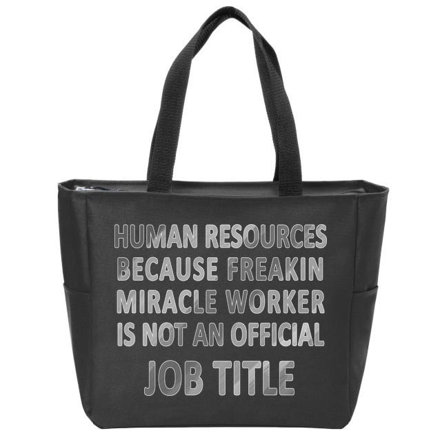 Human Resources Miracle Worker Zip Tote Bag