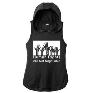 Human Rights Are Not Negotiable Ladies PosiCharge Tri-Blend Wicking Draft Hoodie Tank