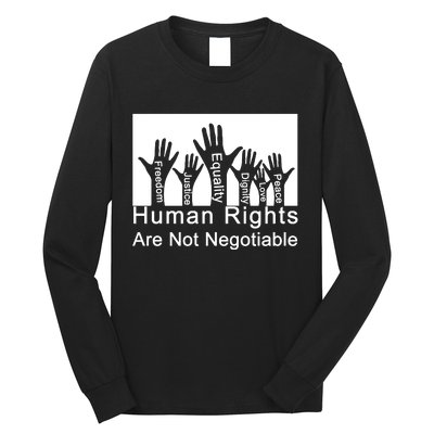 Human Rights Are Not Negotiable Long Sleeve Shirt