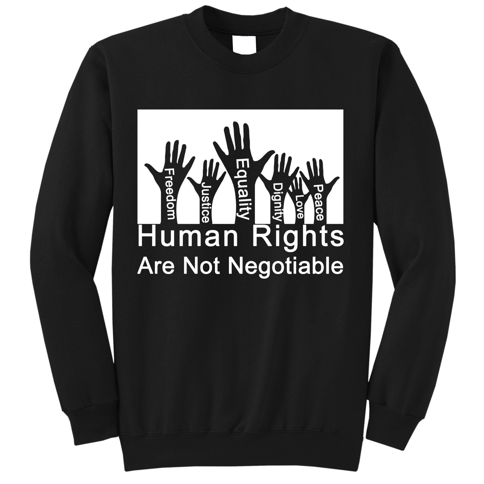 Human Rights Are Not Negotiable Sweatshirt