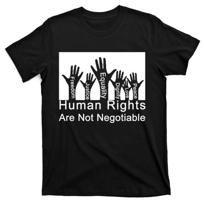 Human Rights Are Not Negotiable T-Shirt