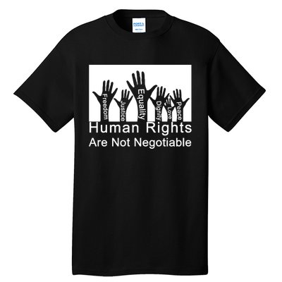 Human Rights Are Not Negotiable Tall T-Shirt