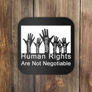 Human Rights Are Not Negotiable Coaster