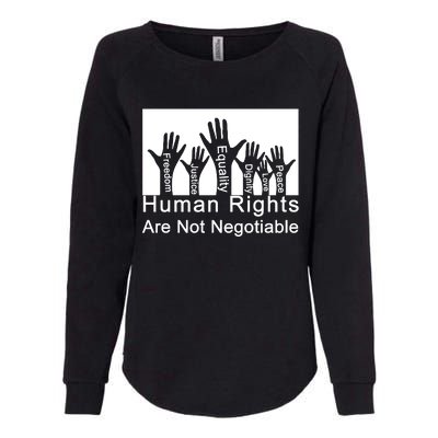 Human Rights Are Not Negotiable Womens California Wash Sweatshirt