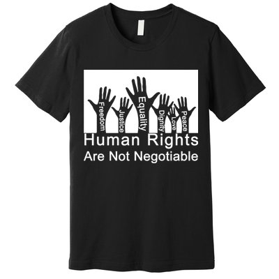Human Rights Are Not Negotiable Premium T-Shirt
