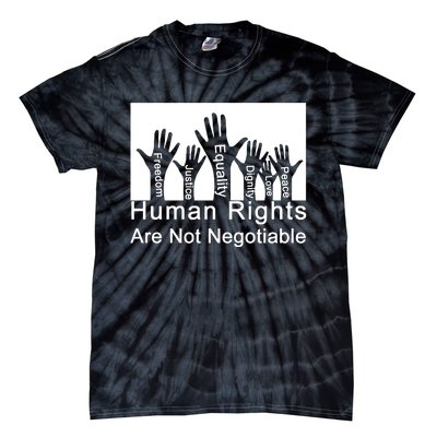 Human Rights Are Not Negotiable Tie-Dye T-Shirt