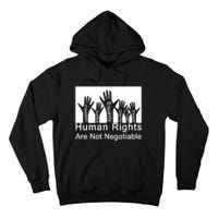 Human Rights Are Not Negotiable Tall Hoodie