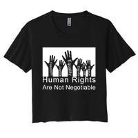 Human Rights Are Not Negotiable Women's Crop Top Tee