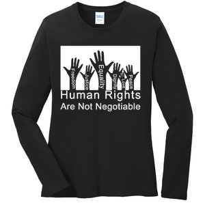 Human Rights Are Not Negotiable Ladies Long Sleeve Shirt