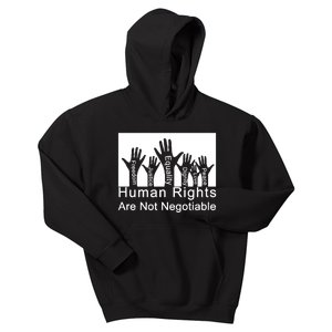 Human Rights Are Not Negotiable Kids Hoodie