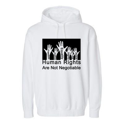 Human Rights Are Not Negotiable Garment-Dyed Fleece Hoodie