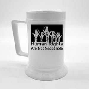 Human Rights Are Not Negotiable Beer Stein