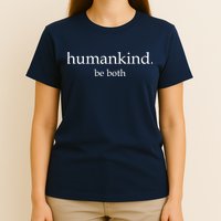 Humankind Be Both T-Shirt