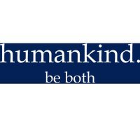 Humankind Be Both Bumper Sticker