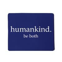 Humankind Be Both Mousepad