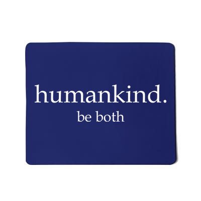 Humankind Be Both Mousepad