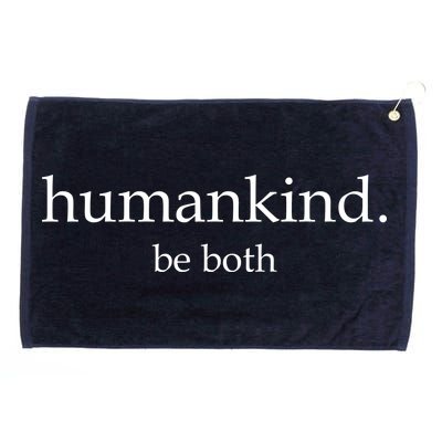 Humankind Be Both Grommeted Golf Towel