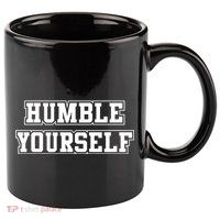 Humble Yourself 11oz C Handle Ceramic Mug