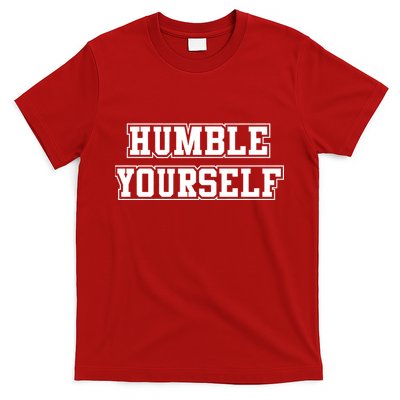 Humble Yourself T-Shirt