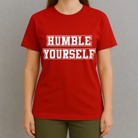 Humble Yourself T-Shirt