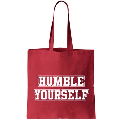Humble Yourself Bag