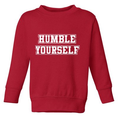 Humble Yourself Toddler Sweatshirt