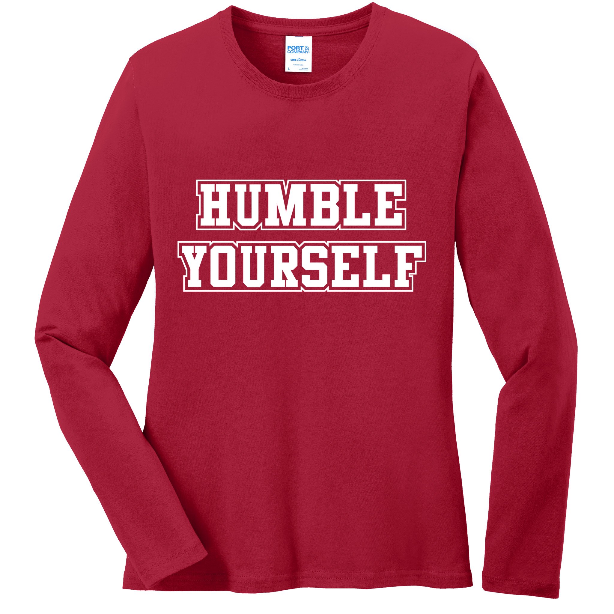 Humble Yourself Ladies Long Sleeve Shirt
