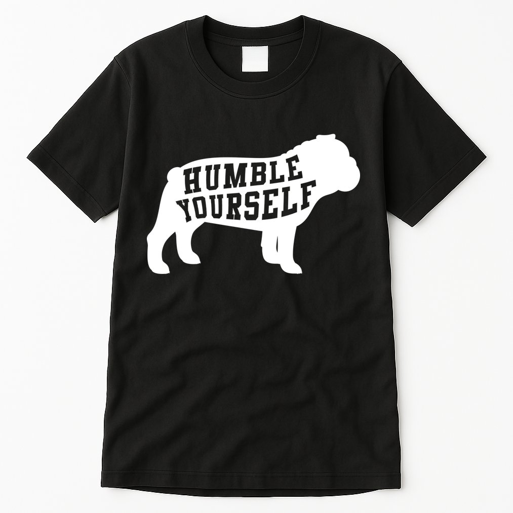 Humble Yourself Dog Tall T-Shirt