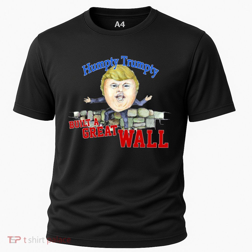 Humpty Trumpty Build A Great Wall Cooling Performance Crew T-Shirt