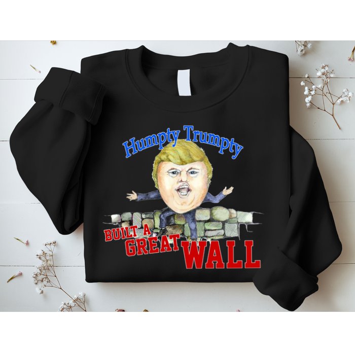 Humpty Trumpty Build A Great Wall Sweatshirt