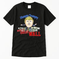 Humpty Trumpty Build A Great Wall Tall T-Shirt