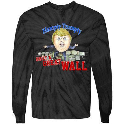 Humpty Trumpty Build A Great Wall Tie-Dye Long Sleeve Shirt