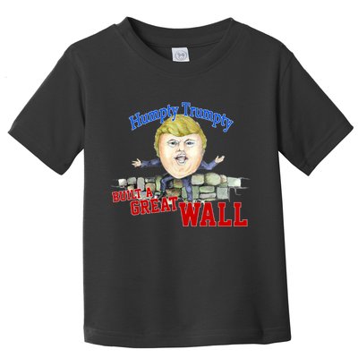 Humpty Trumpty Build A Great Wall Toddler T-Shirt