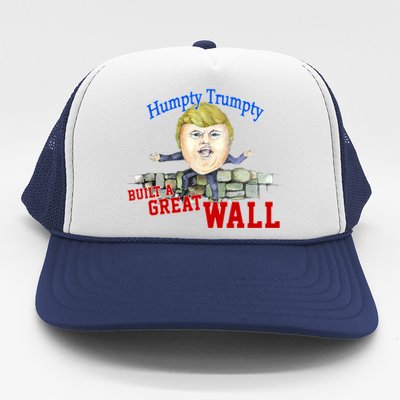 Humpty Trumpty Build A Great Wall Trucker Hat