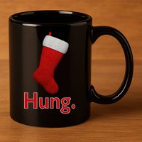 Hung Funny Christmas 11oz C Handle Ceramic Mug
