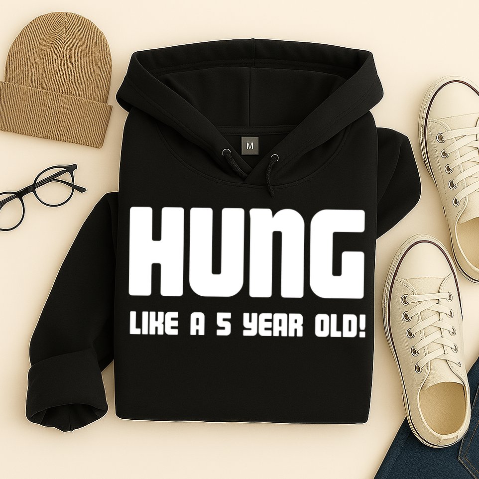 Hung Like A 5 Year Old Hoodie