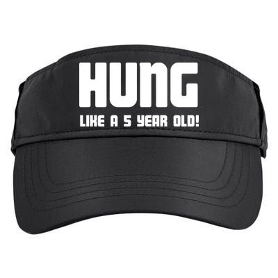 Hung Like A 5 Year Old Adult Drive Performance Visor