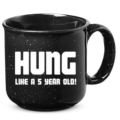 Hung Like A 5 Year Old 15oz Campfire Ceramic Mug