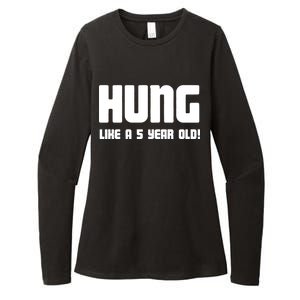 Hung Like A 5 Year Old Womens CVC Long Sleeve Shirt