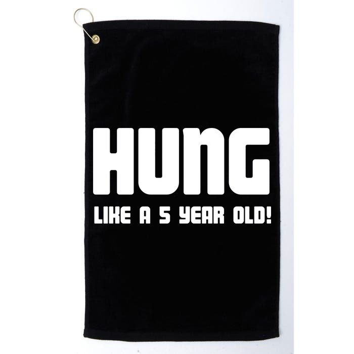 Hung Like A 5 Year Old Golf Towel