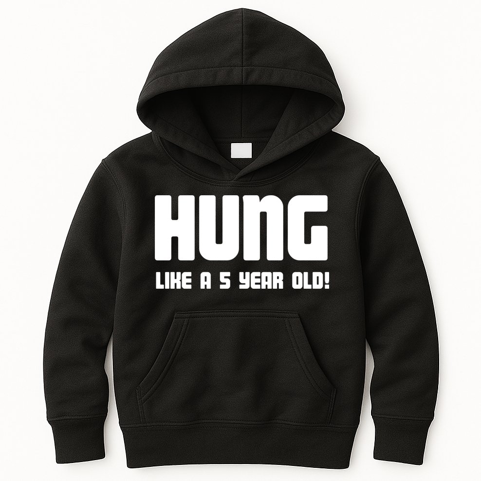 Hung Like A 5 Year Old Kids Hoodie
