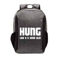 Hung Like A 5 Year Old Vector Backpack
