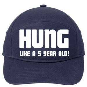 Hung Like A 5 Year Old 7-Panel Snapback Hat