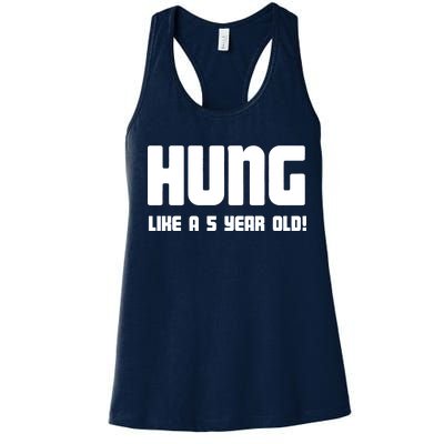 Hung Like A 5 Year Old Women's Racerback Tank