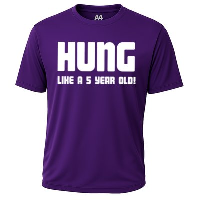 Hung Like A 5 Year Old Performance Shirt