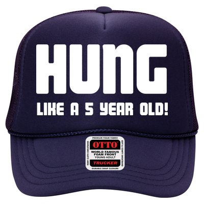 Hung Like A 5 Year Old Trucker Hat