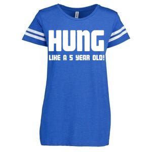 Hung Like A 5 Year Old Enza Ladies Jersey Football T-Shirt