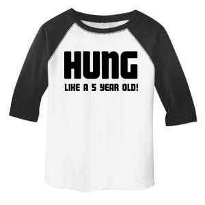 Hung Like A 5 Year Old Toddler Fine Jersey T-Shirt